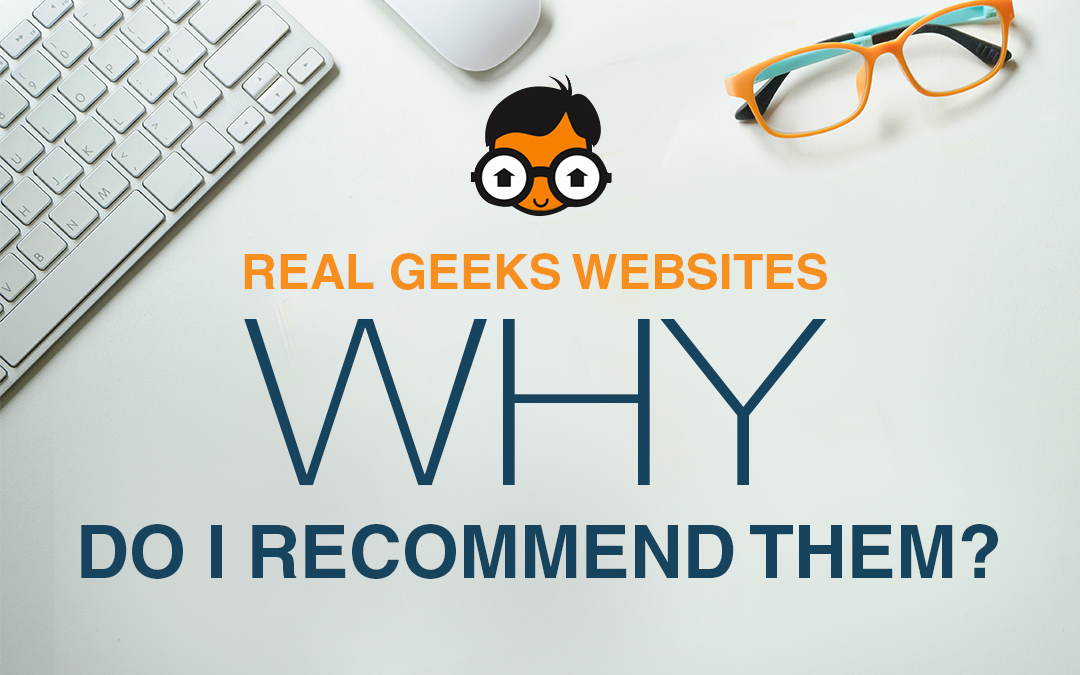 Real Geeks Websites – Why do I recommend them?