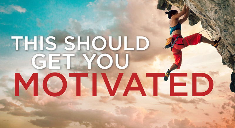 This Should Get you Motivated